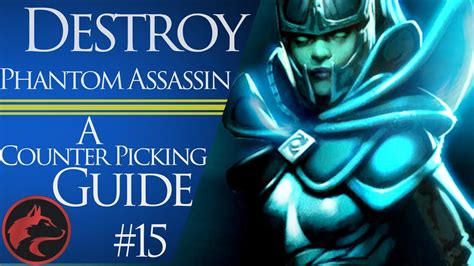 counter pick dota|Dota 2: How to play Phantom Assassin and best build .